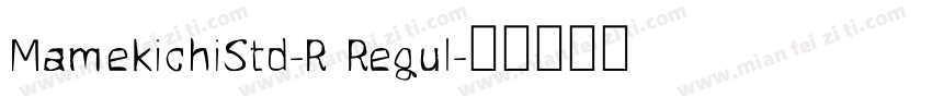 MamekichiStd-R Regul字体转换